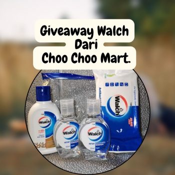 Giveaway Walch Dari Choo Choo Mart.