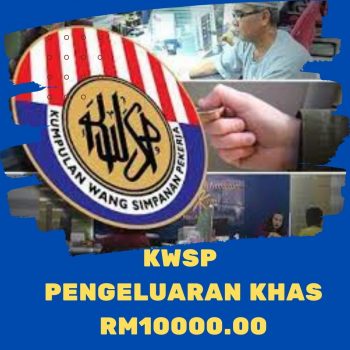 KWSP Pengeluaran Khas RM10000.00